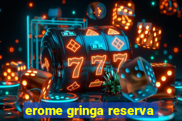 erome gringa reserva